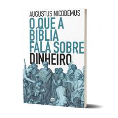 O que a Bíblia fala sobre dinheiro
